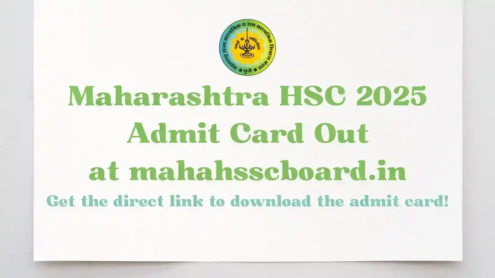 Maharashtra HSC Admit Card is Out; Get Hall Ticket for 12th and Other Exam Details, Direct Link Here!